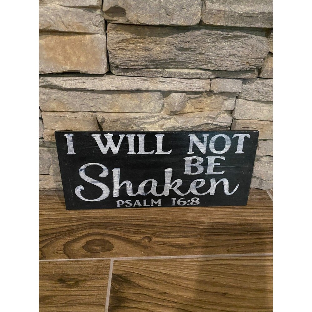 I Will Not be Shaken Psalm 16:8 Christian Jesus sign Christianity farmhouse deco